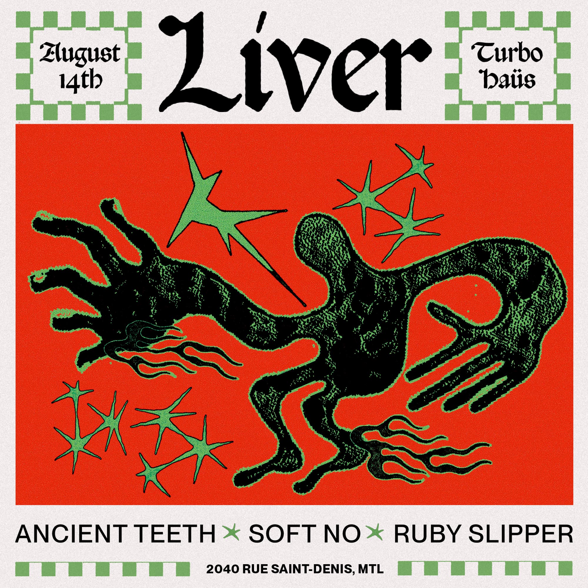 Liver + Ancient Teeth + Soft no + Ruby Slipper