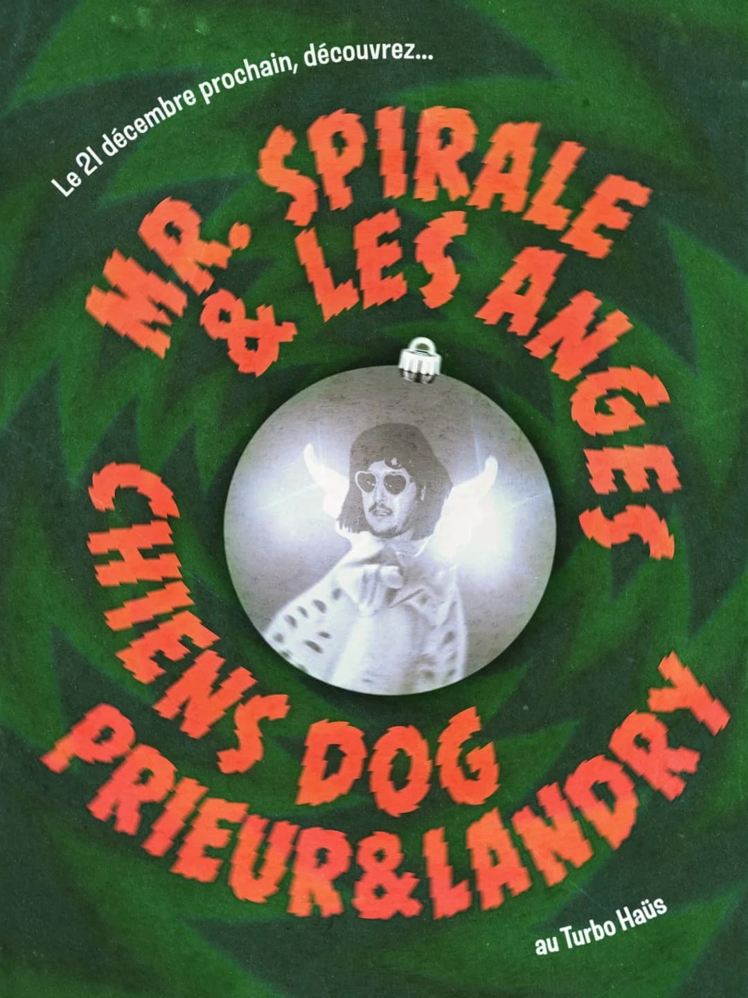 Mr. Spirale &amp; Les Anges +  Chiens Dogs + Prieur &amp; Landry