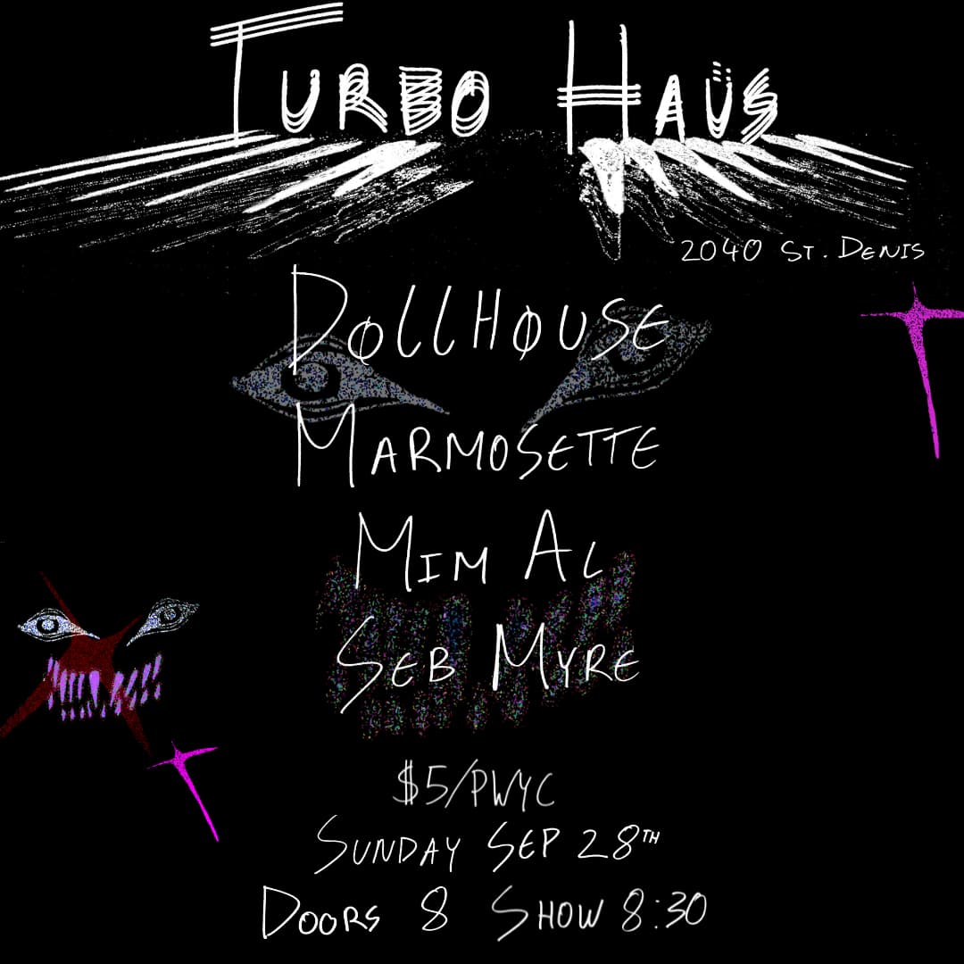 Seb Myre + Mim AL + Dollhouse + Marmosette